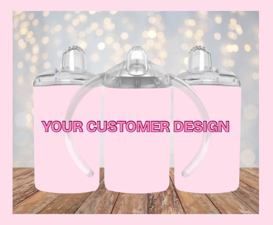 Custom Of Your Choice Sippy Cup